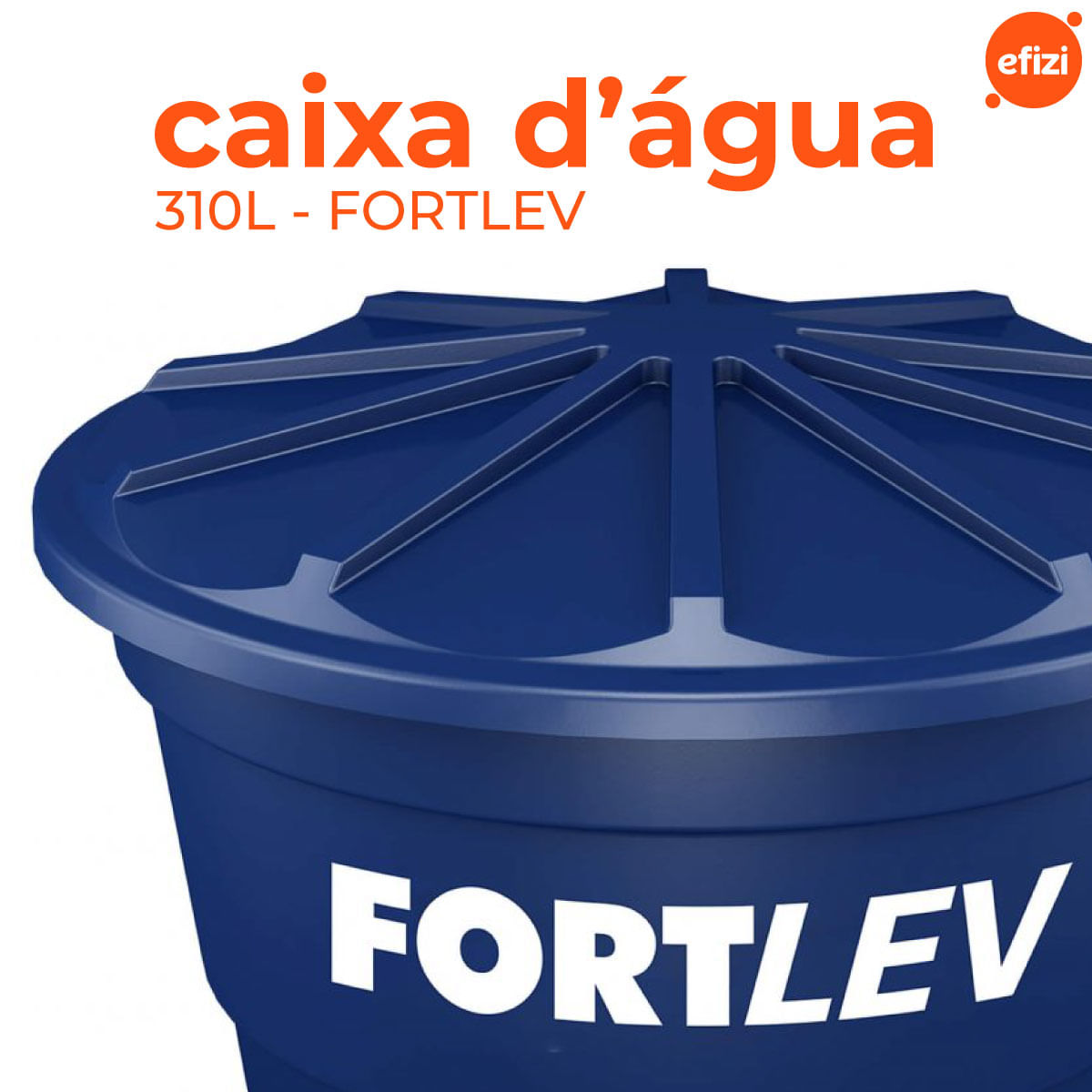 Caixa d'água Fortlev 310 L